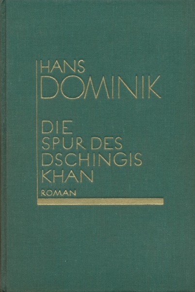 Dominik, Hans Leihbuch VK Spur des Dschingis Khan (Scherl) Vorkrieg