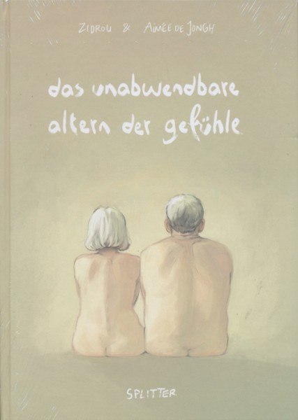 Unabwendbare Altern der Gefühle (Splitter, B.)