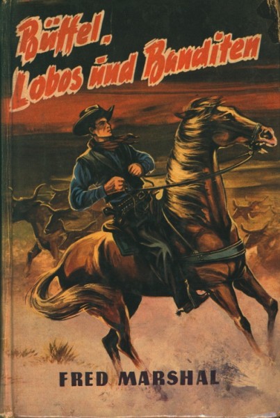 Marshal, Fred Leihbuch Büffel, Lobos und Banditen (Bewin)