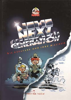 Abrafaxe (Steinchen für Steinchen, B.) Abrafaxe und ihre Macher Next Generation