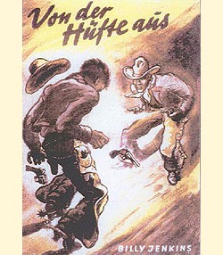 Billy Jenkins Vorkrieg Leihbuch Nachdruck Von der Hüfte aus (Ganzbiller)
