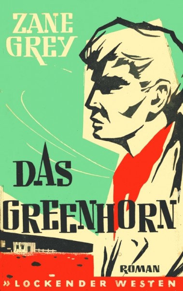 Lockender Westen Leihbuch Greenhorn (Awa) Grey, Zane
