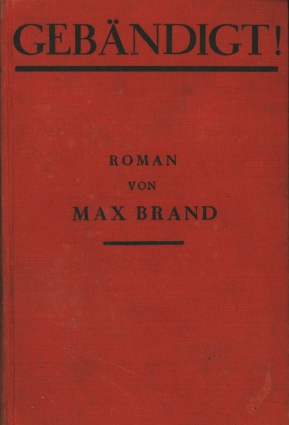 Brand, Max Leihbuch VK Gebändigt (Knaur) Vorkrieg