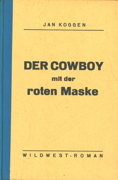 Koggen, Jan Leihbuch Cowboy mit der roten Maske (Hönne)