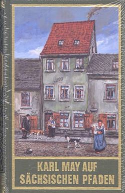Karl May auf sächsischen Pfaden