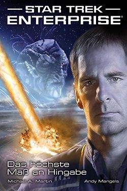 Star Trek: Enterprise 1 - Das höchste Maß an Hingabe
