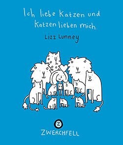 Ich liebe Katzen und Katzen lieben mich (Zwerchfell, Kb.)