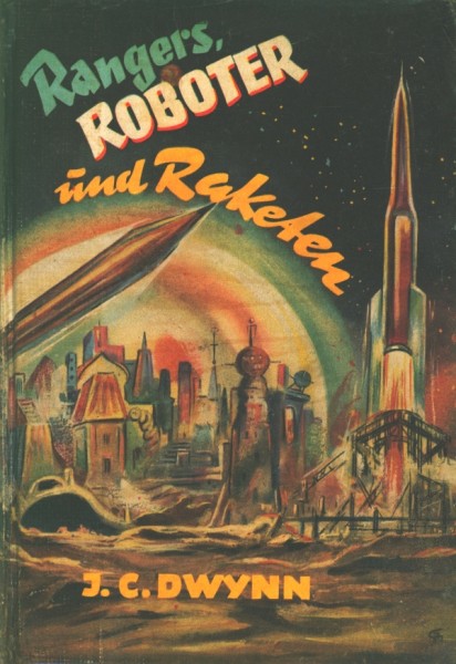 Dwynn, J.C. Leihbuch Rangers, Roboter und Raketen (Wiesemann)
