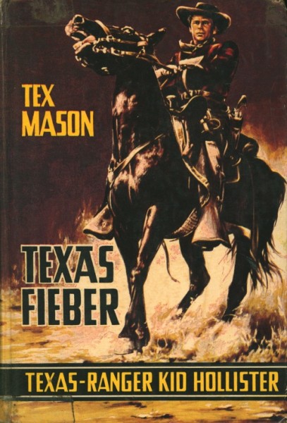 Texas-Ranger Kid Hollister LB Texasfieber (Astoria) Leihbuch