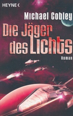 Cobley, M.: Die Jäger des Lichts