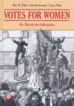 Votes for Women: Der Marsch der Suffragetten