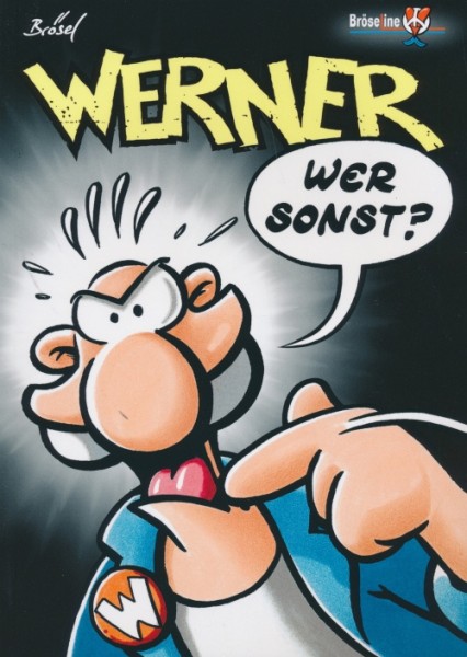 Werner 03: Wer sonst?