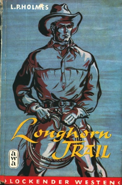 Lockender Westen Leihbuch Longhorn Trail (Awa) Holmes, L.P.