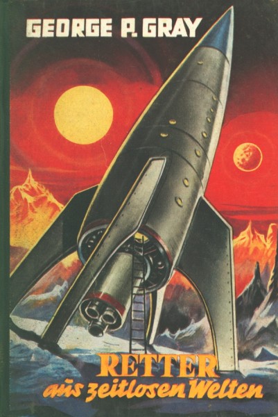 Gray, George P. Leihbuch Retter aus zeitlosen Welten (Bewin)