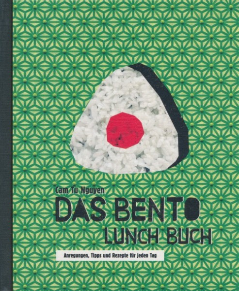 Bento Lunch Buch (JaJa, B.) Anregungen, Tipps und Rezepte für jeden Tag.