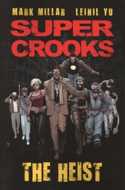 Super Crooks Vol.1 The Heist SC