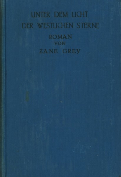 Grey, Zane Leihbuch VK Unter dem Licht der westlichen Sterne (Knaur, Vorkrieg)
