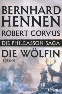 Hennen, B. / Corvus, R.: Phileasson-Saga 03 - Die Wölfin