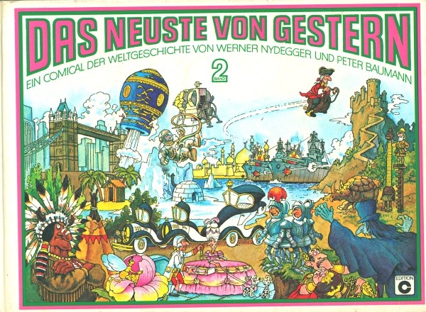 Neuste von Gestern (Edition C AG,BQ.) Ein Comical der Weltgeschichte Nr. 1,2