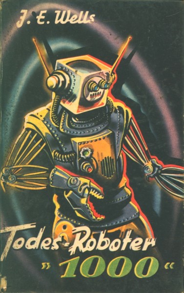 Wells, J.E. Leihbuch Todes-Roboter 1000 (Hönne)