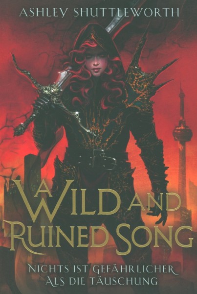 Shuttleworth, A.: A Wild and Ruined Song