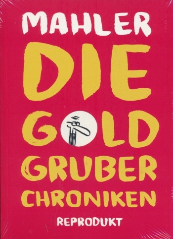 Goldgruber Chroniken (Reprodukt, Br.)