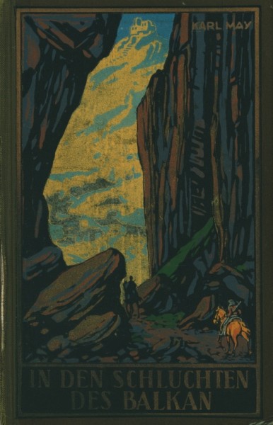 Karl May's gesammelte Werke (Radebeul 1915-1945) Nr. 4 In den Schluchten des Balkan (129.-232. Tsd.)