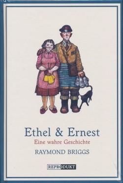 Ethel & Ernest (Reprodukt, B.) Eine wahre Geschichte