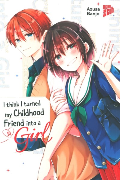 I Think I Turned My Childhood Friend Into A Girl 10